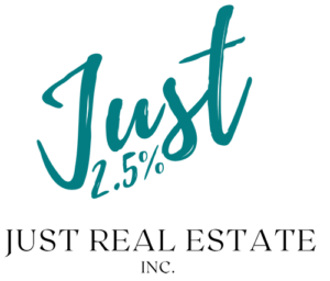 Just 2.5% - Just Real Estate Inc.